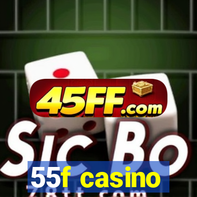 55f casino